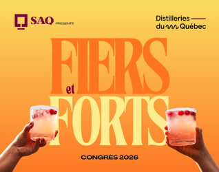 Congrès Distilleries du Québec 2026 : Fiers et forts